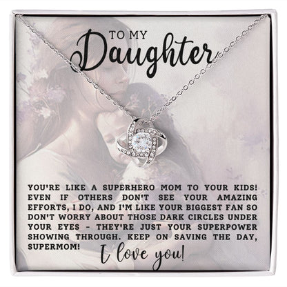 To My Daughter Supermom Love Knot