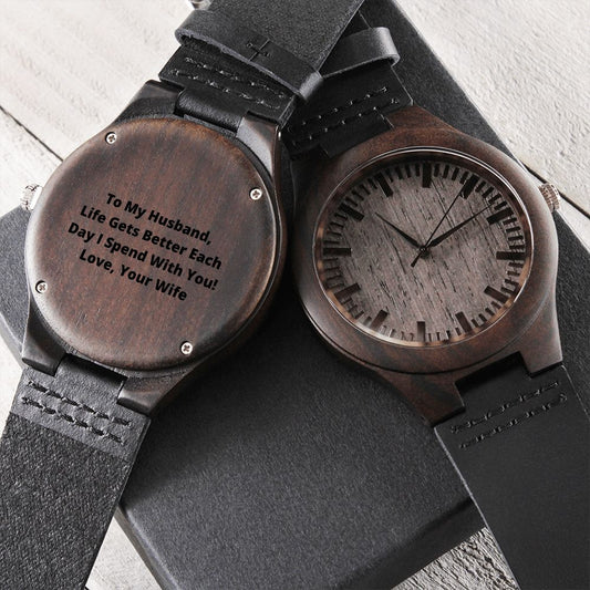 Husband - Life Gets Better Each Day With You - Engraved Wooden Watch