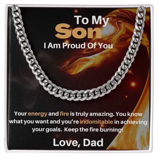Son From Dad - Your Energy And Fire Is Truly Amazing - Cuban Link Gift