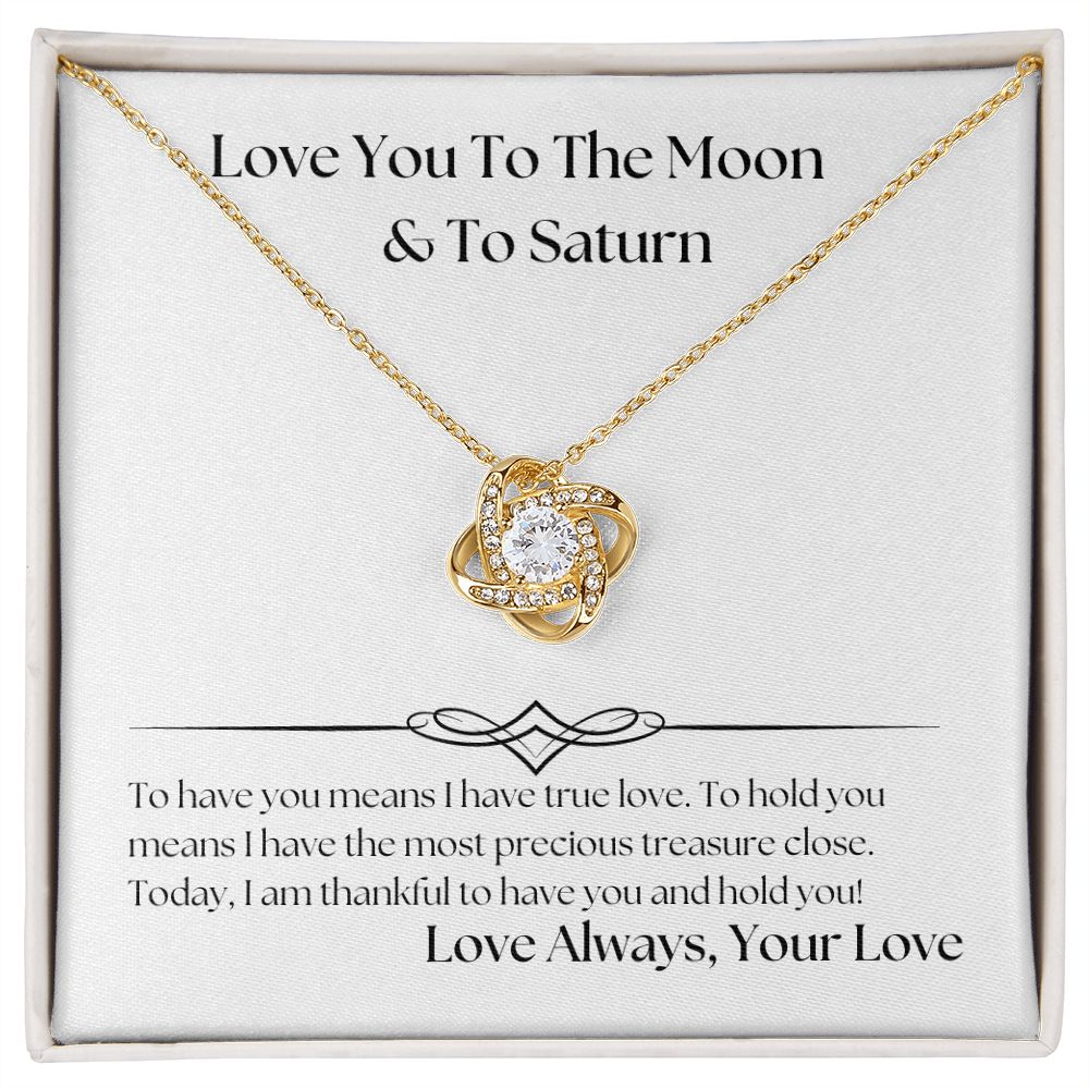 Love You To The Moon And To Saturn 001 Love Knot