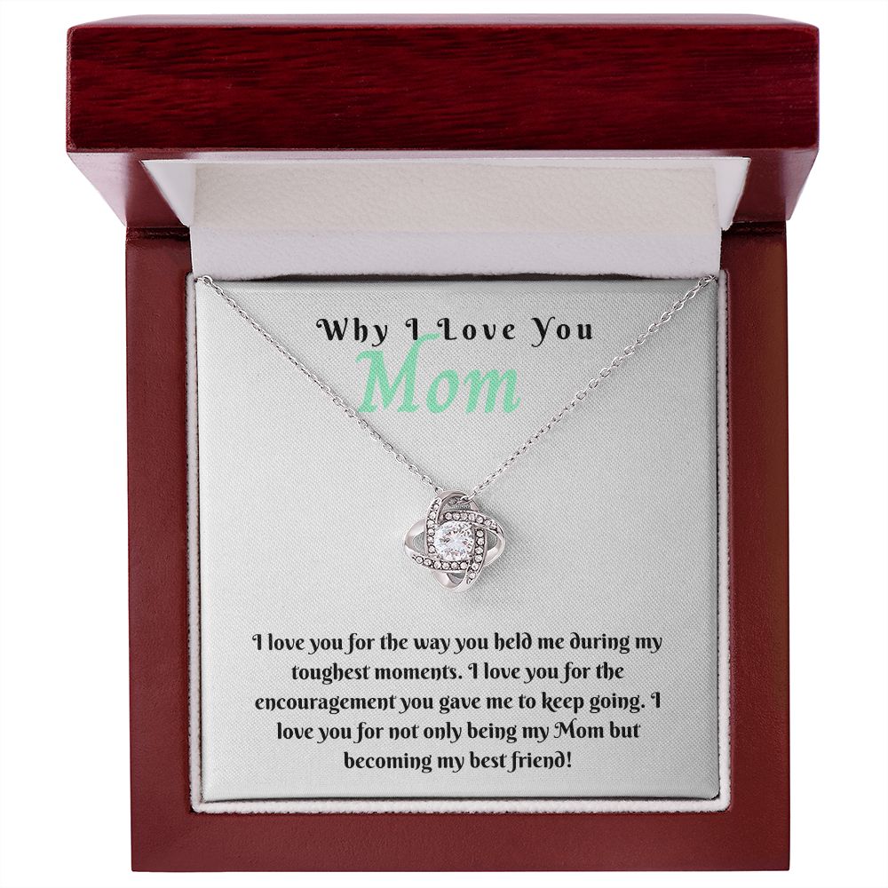 Mom - Why I Love You Love Knot