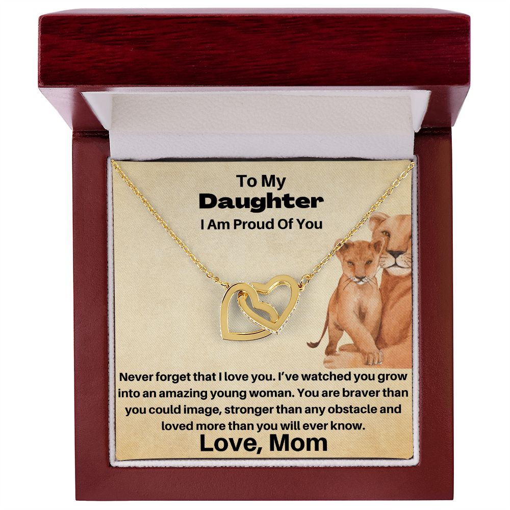 Daughter From Mom - I Am Proud Of You - Never Forget That I Love You - Interlocking Hearts
