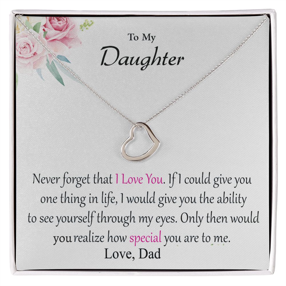 Daughter From Dad - If I Could Give You One Thing In Life - Delicate Heart Necklace Gift
