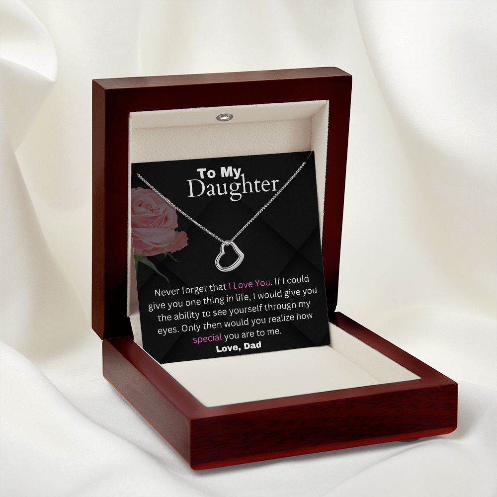 Daughter From Dad - If I Could Give You One Thing In Life - Delicate Heart Dainty Necklace