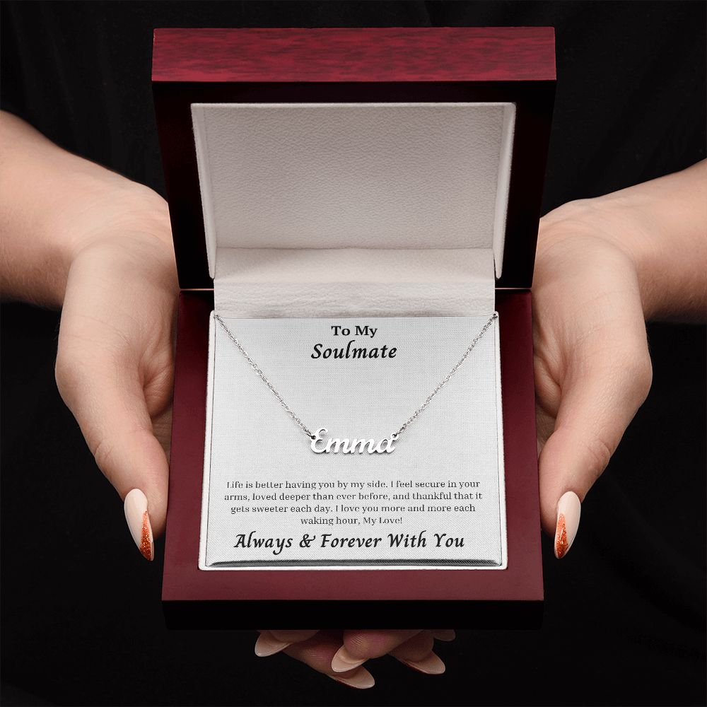 Soulmate - Life Is Better Having You By My Side Personalized Name Necklace