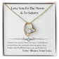 Love You To The Moon And To Saturn 001 Forever Love Necklace