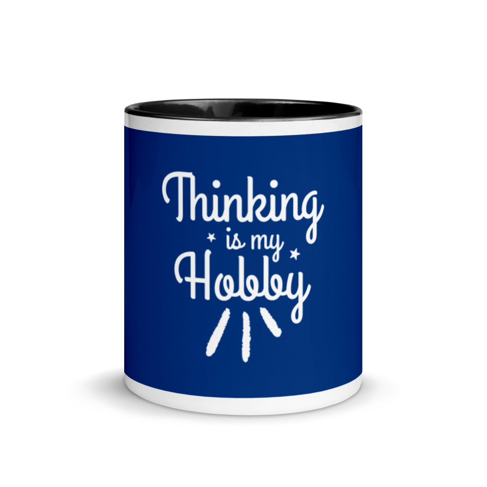 Thinking Is My Hobby Mug with Color Inside, My Thoughts Produce Profit, Fun Thoughts, Lost In Thoughts, Happy Thinking, Great Gift, Mugdom