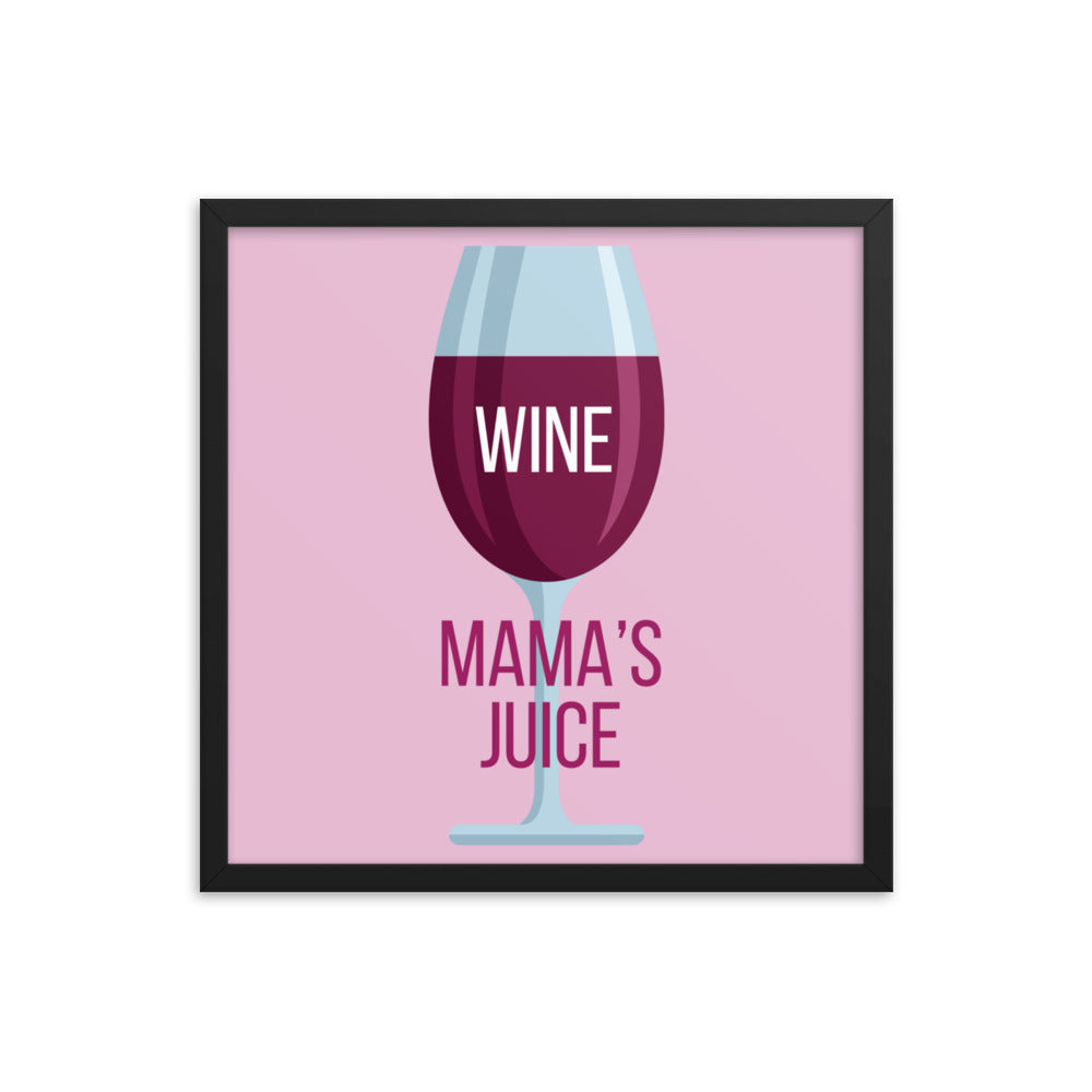 Wall Decor Gift For Her Framed poster, Wine Mama's Juice