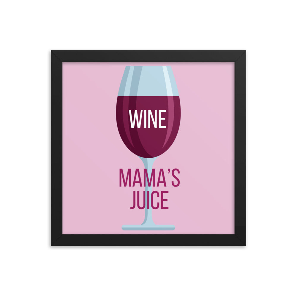 Wall Decor Gift For Her Framed poster, Wine Mama's Juice