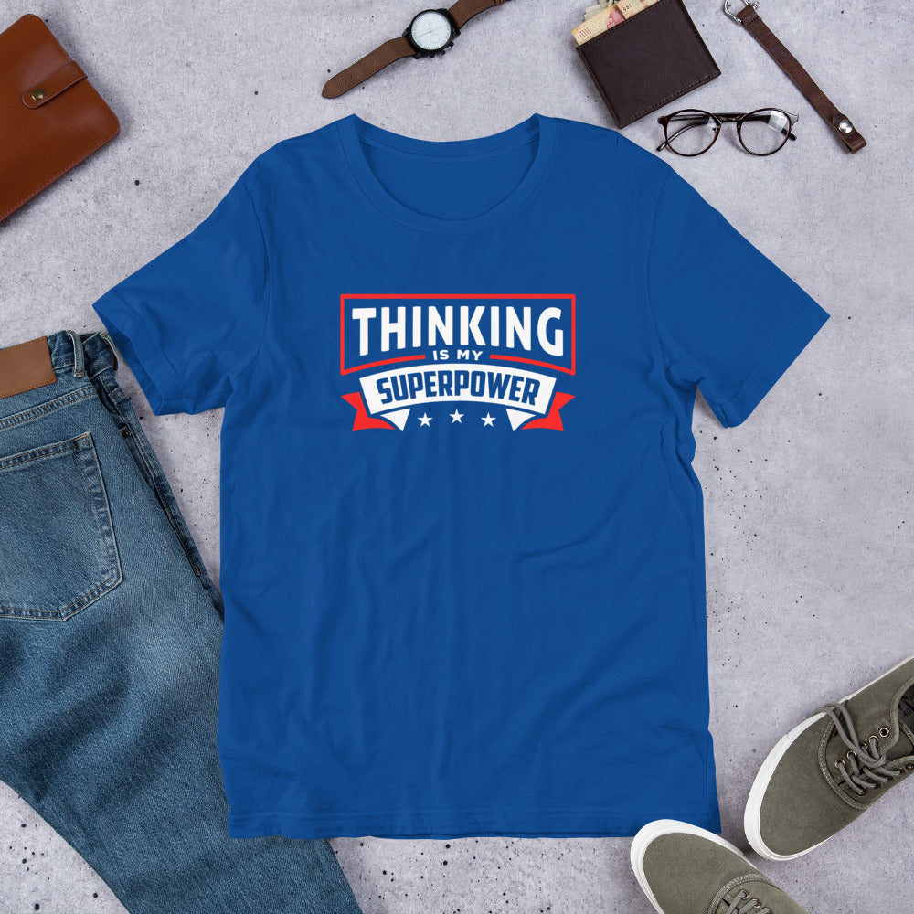 Thinking Is My Superpower Short-Sleeve Unisex T-shirt, Thinking Is Fun, SuperPower Thoughts, Full Thought Life, Mind Challenges, Great Gift