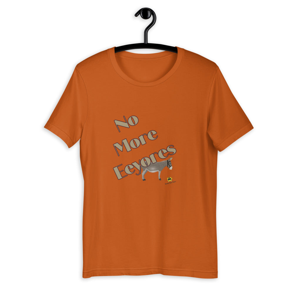 No More Eeyores Unisex T-Shirt