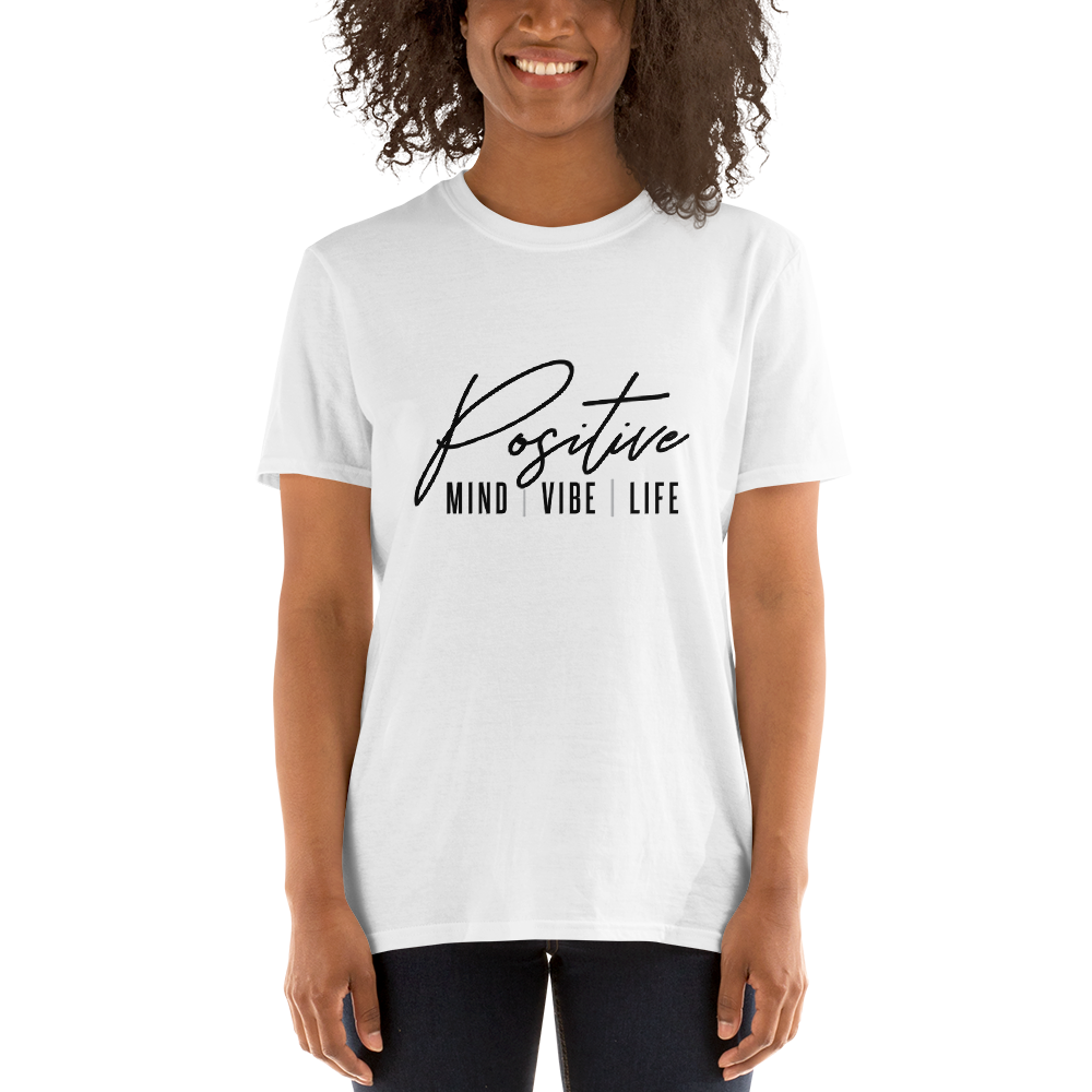Positive Mind Vibe Life (Unisex T-Shirt) - E2 Express