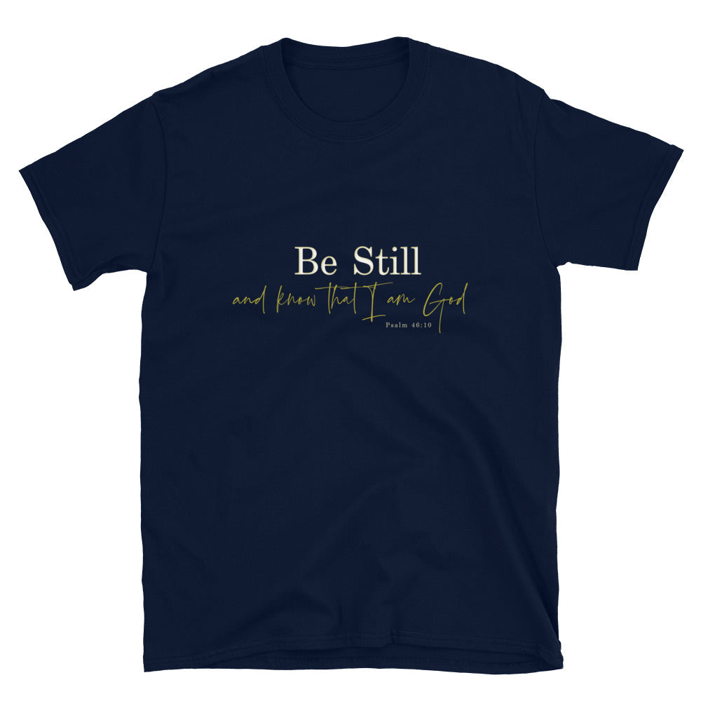 Be Still and Know Tshirt / Bible Encouragement / Scripture Attire / The Word Shirt Short-Sleeve Unisex T-Shirt