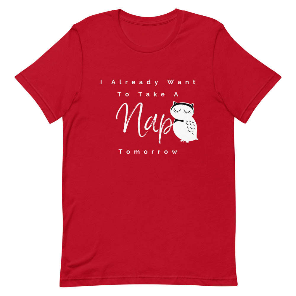 Funny T-shirt With Sayings, Funny Tee Lover Gift, Hipster T Shirt I Already Want To Take A Nap Tomorrow