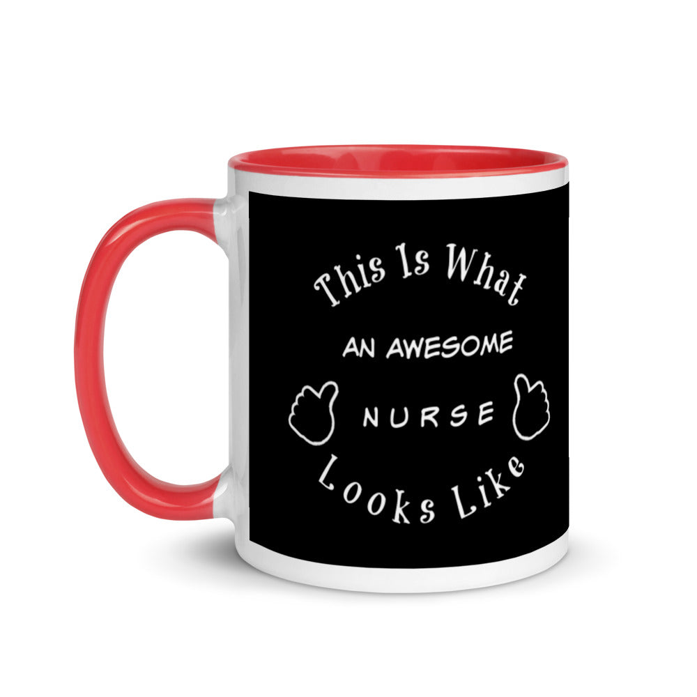Gift For Nurse Gift For Him Gift For Her This Is What An Awesome Nurse Looks Like Mug with Color Inside