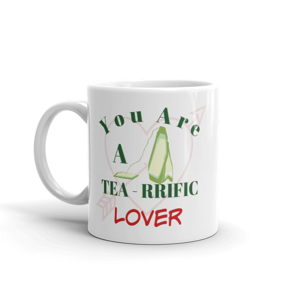 Valentine Day Gift Mug, Gift For Lover, Lover Gift, You Are A Tea-rrific Lover, Funny Mug, Tea Lover Mug, Mug Humor