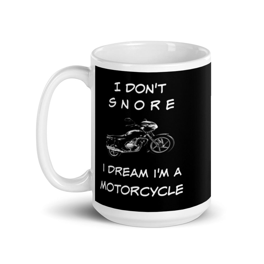 Funny Mug Gift For Him I Don't Snore I Dream I'm A Motorcycle